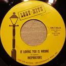 7inch Vinyl Single - The Inspirators - If Loving You Is Wrong / Three Sixty