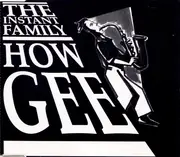 CD Single - The Instant Family - How Gee