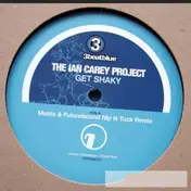 the ian carey project - Get Shaky (Matrix & Futurebound Remixes)
