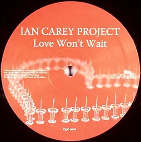 the ian carey project - Love Won't Wait