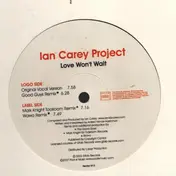 the ian carey project - Love Won't Wait