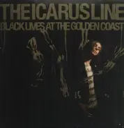 The Icarus Line - Black Lives at the Golden Coast