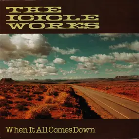 Icicle Works - When It All Comes Down