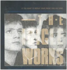 Icicle Works - If You Want to Defeat Your Enemy Sing His Song