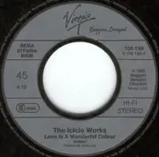 7inch Vinyl Single - The Icicle Works - Love Is A Wonderful Colour
