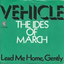 7inch Vinyl Single - The Ides Of March - Vehicle