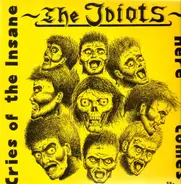 The Idiots - Cries of the Insane