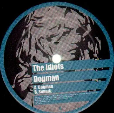 The Idiots - Dogman