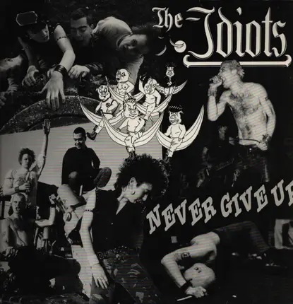 The Idiots - Never Give Up