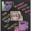 12'' - The Idolls - Shimmy Shimmy Ko Ko Bop / Hot Plastic