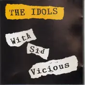 The Idols - The Idols With Sid Vicious