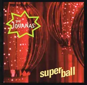The Iguanas - Super Ball