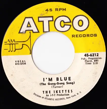 The Ikettes - I'm Blue (The Gong-Gong Song)
