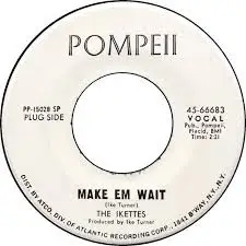 The Ikettes - Make Em Wait / Beauty Is Just Skin Deep