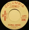 7inch Vinyl Single - The Irwin Twins (Lynn & Glynn) - Vera Cruz