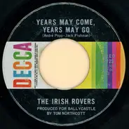 The Irish Rovers - Years May Come, Years May Go / Two Little Boys