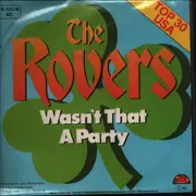 7inch Vinyl Single - The Irish Rovers - Wasn't That A Party