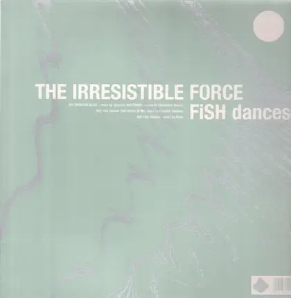 The Irresistible Force - Fish Dances