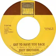 The Isley Brothers - Got To Have You Back / Just Ain't Enough Love