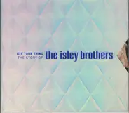 The Isley Brothers - It's Your Thing (The Story Of The Isley Brothers)