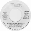 7inch Vinyl Single - The Isley Brothers - Take Me To The Next Phase (Part 1)