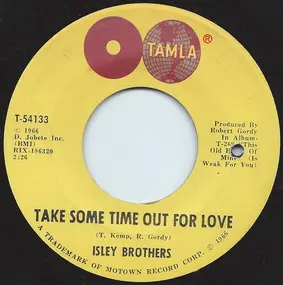 The Isley Brothers - Take Some Time Out For Love / Who Could Ever Doubt My Love