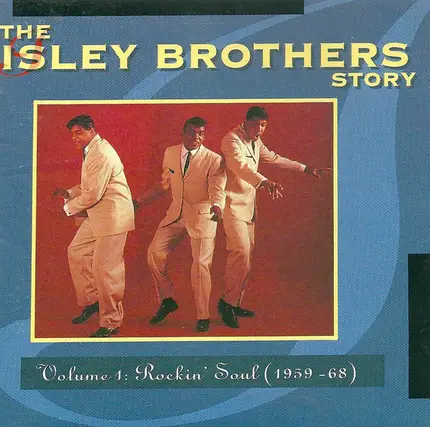 The Isley Brothers - The Isley Brothers Story - Volume 1: Rockin' Soul (1959-68)