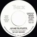 7inch Vinyl Single - The Isley Brothers - Voyage To Atlantis - Promo Copy