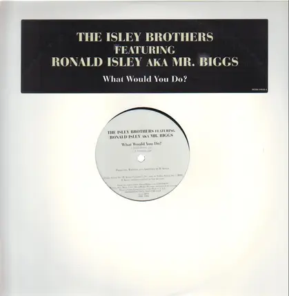 The Isley Brothers, Ronald Isley - What Would You Do?