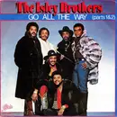 7inch Vinyl Single - The Isley Brothers - Go All The Way (Parts 1&2)