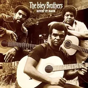 The Isley Brothers - Givin It Back