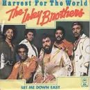 7inch Vinyl Single - The Isley Brothers - Harvest For The World
