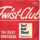 7inch Vinyl Single - The Isley Brothers - Surf And Shout / Whatcha' Gonna Do