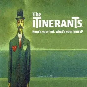 The Itinerants - Here's Your Hat, What's Your Hurry?