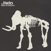 7inch Vinyl Single - The Ivories - Reduce The Temperature
