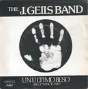7inch Vinyl Single - The J. Geils Band - Un Último Beso