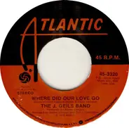 The J. Geils Band - Where Did Our Love Go