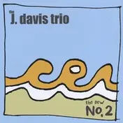 The J. Davis Trio - The New No. 2