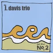 The J. Davis Trio - The New No. 2