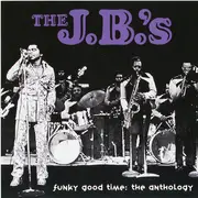 Double CD - The J.B.'s - Funky Good Time: The Anthology