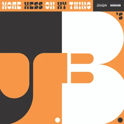 Jb's - More Mess On My Thing