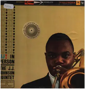 The J.J. Johnson Quintet - J. J. In Person!