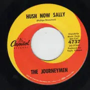 7inch Vinyl Single - The Journeymen - Hush Now Sally