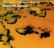 CD - The Joe La Barbera Quintet - Native Land - Digipak