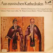 The Johannes-Damascenus Choir Of Essen - Aus Russischen Kathedralen