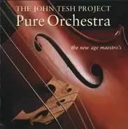 The John Tesh Project - Pure Orchestra