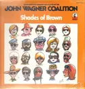 LP - The John Wagner Coalition - Shades Of Brown - Still Sealed