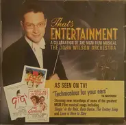 The John Wilson Orchestra - That's Entertainment: A Celebration Of The MGM Film Musical