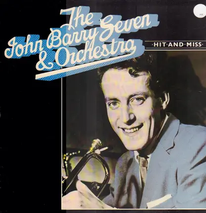 The John Barry Seven And Orchestra - Hit And Miss