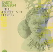John Betsch Society - Earth Blossom